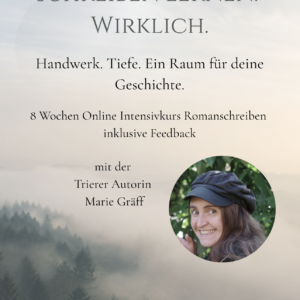Schreiben lernen.Wirklich. Schreibkurs Sommer 2026. Mit Marie Gräff